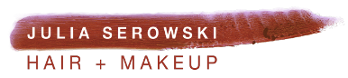 Julia Serowski - Hair + Makeup